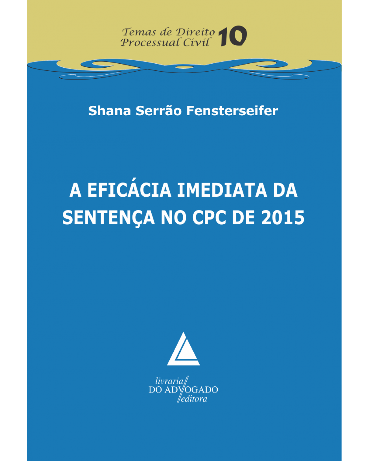 A eficácia imediata da sentença no CPC de 2015 - 1ª Edição | 2016