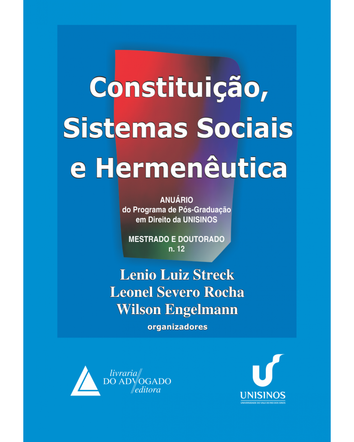 Constituição, sistema sociais e hermenêutica - Volume 12:  - 1ª Edição | 2015