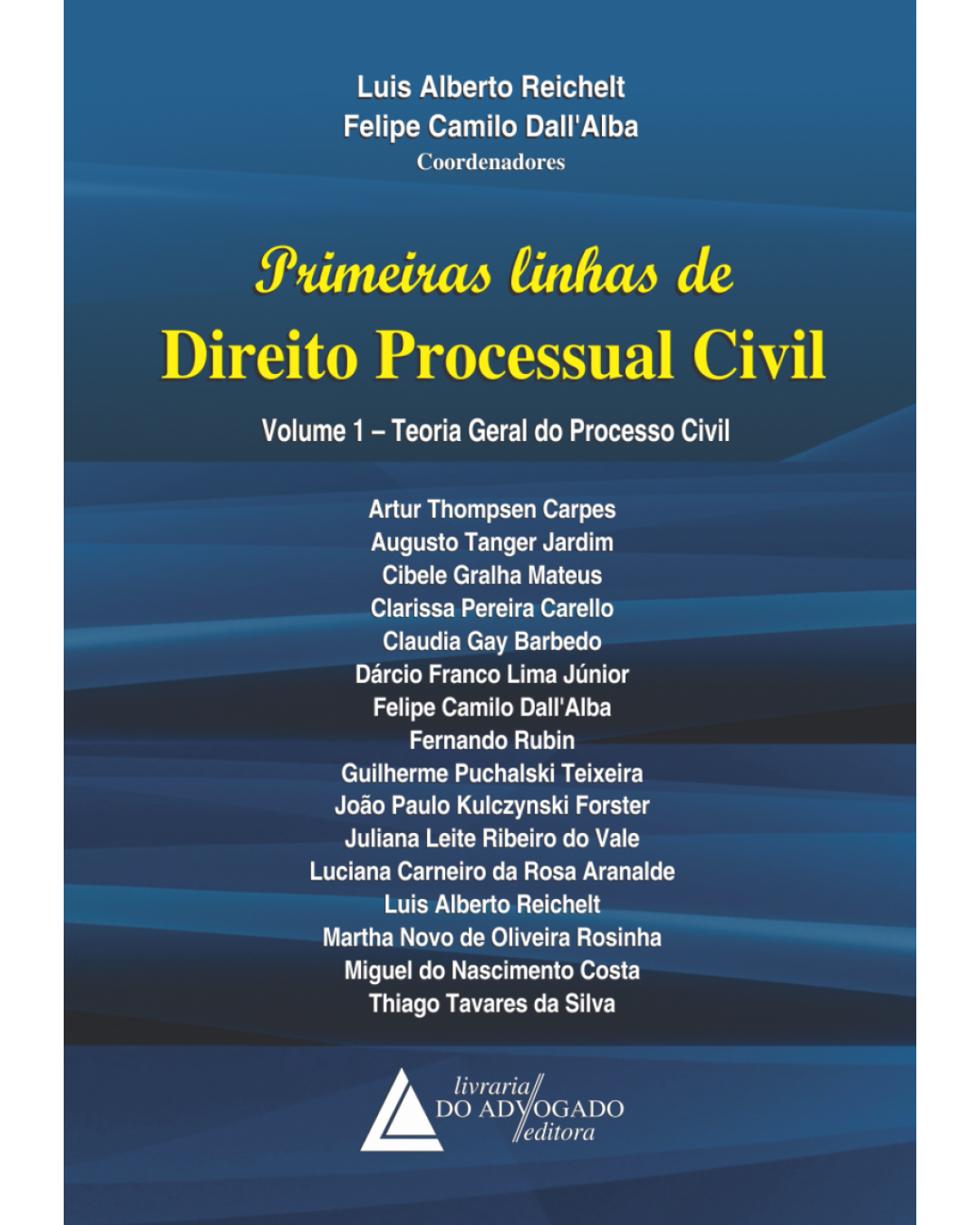 Primeiras linhas de direito processual civil: Teoria geral do processo civil - 1ª Edição