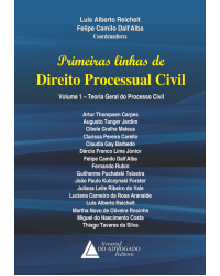 Primeiras linhas de direito processual civil: Teoria geral do processo civil - 1ª Edição