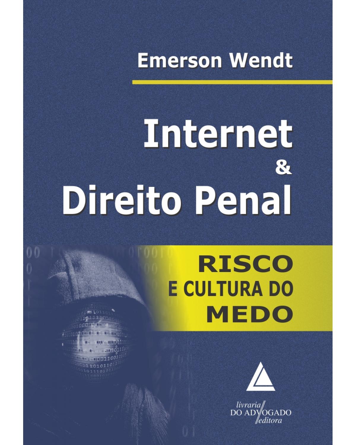 Internet e direito penal - 1ª Edição | 2017