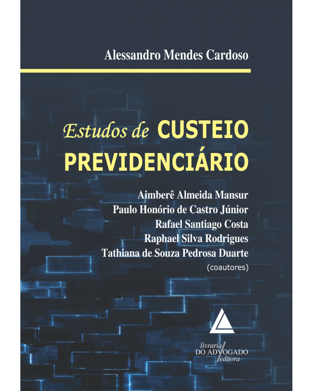 Estudos de custeio previdenciário - 1ª Edição | 2017