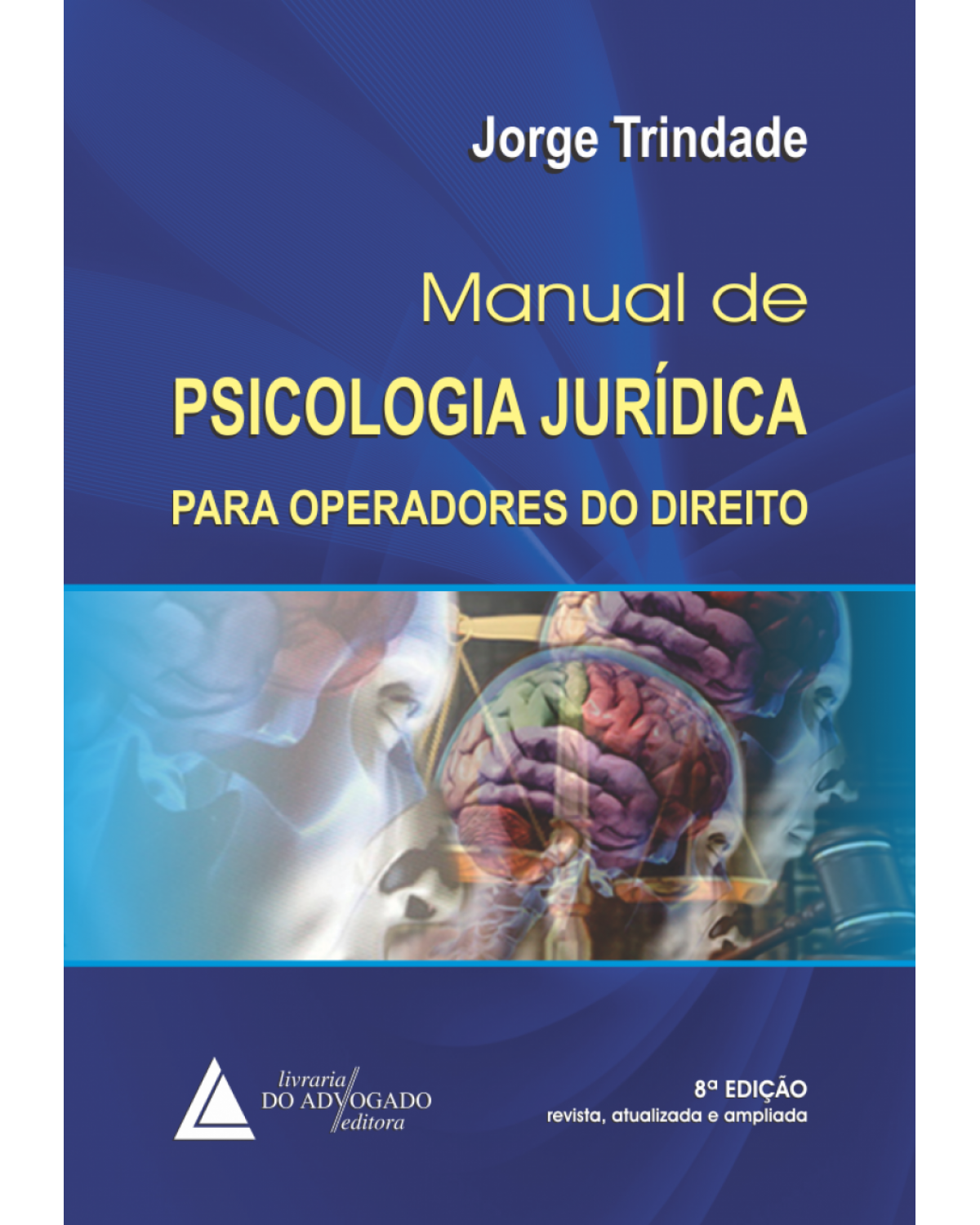 Manual de psicologia jurídica para operadores do direito - 8ª Edição