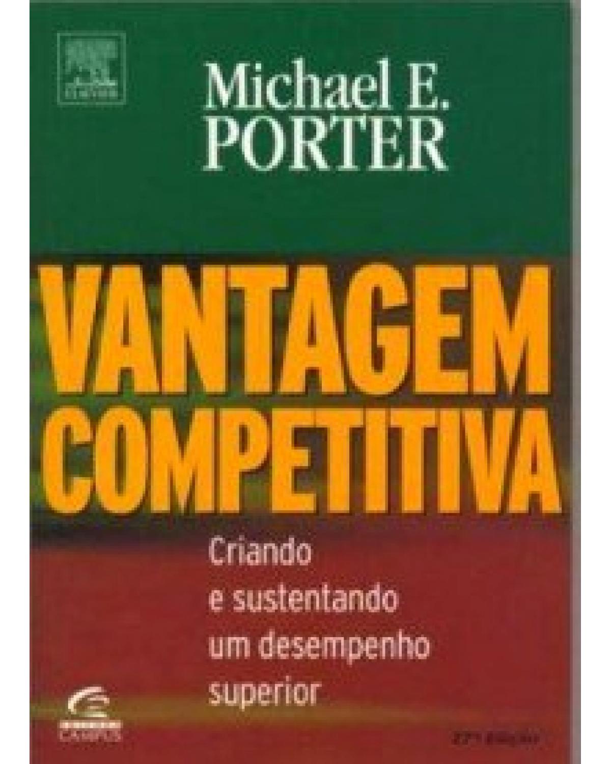 Vantagem competitiva - criando e sustentando um desempenho superior - 1ª Edição | 1989