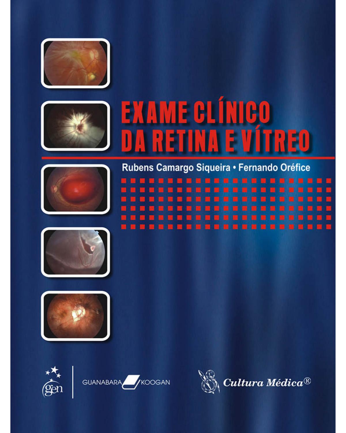 Exame clínico da retina e vítreo - 1ª Edição | 2009