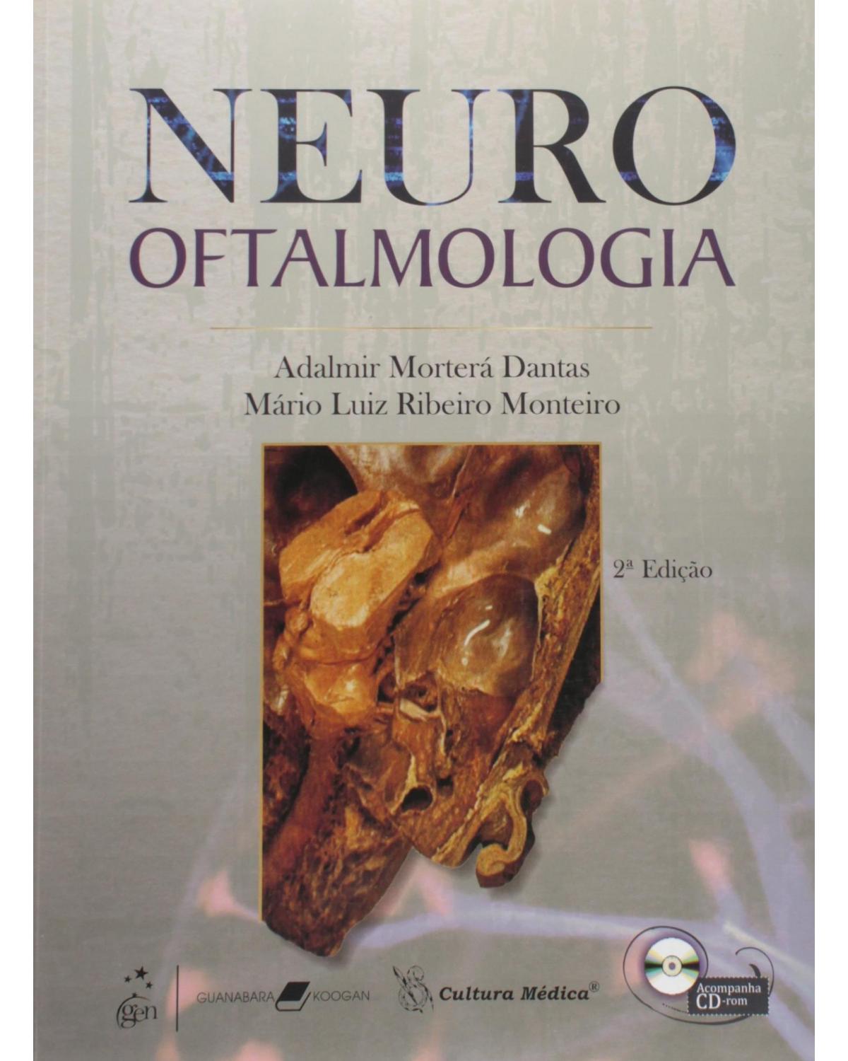 Neuro-oftalmologia - 2ª Edição | 2009
