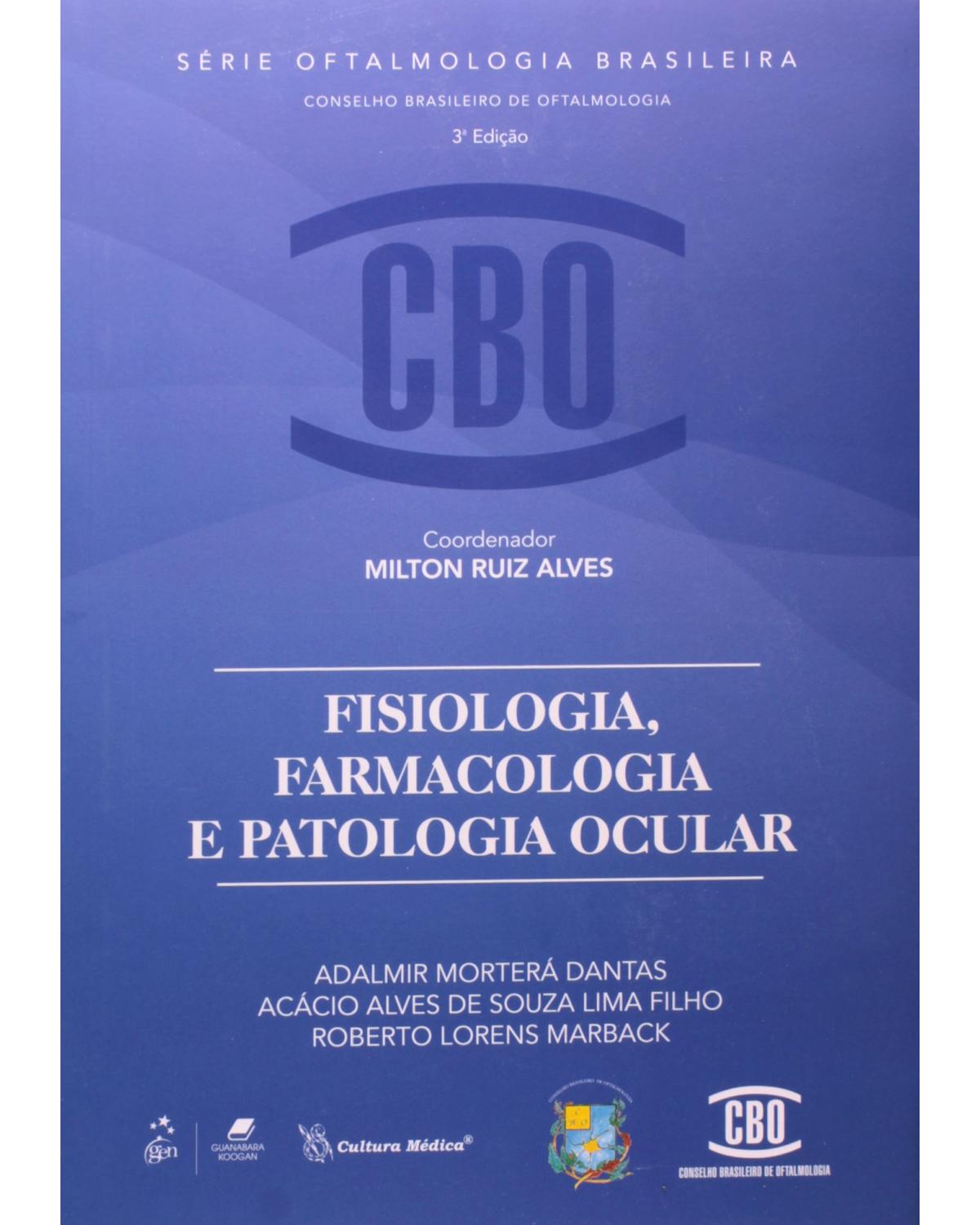 Fisiologia, farmacologia e patologia ocular - 3ª Edição | 2013