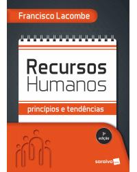 Recursos humanos - princípios e tendências - 3ª Edição | 2021