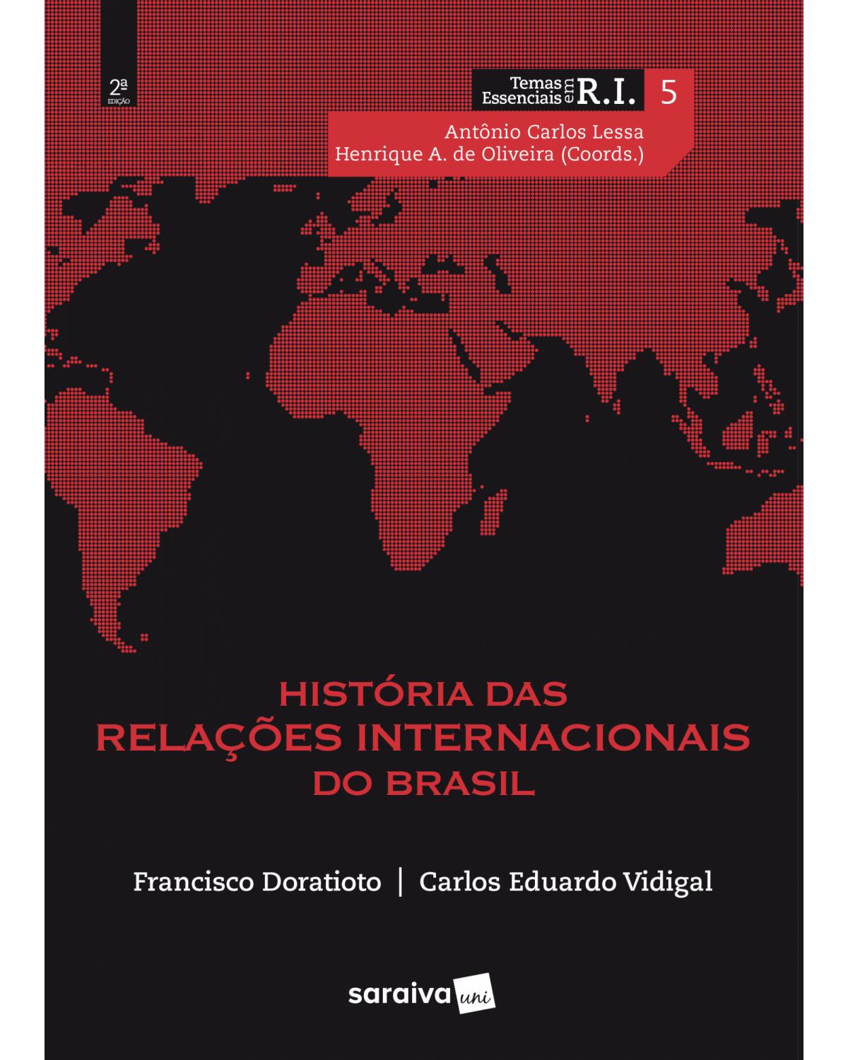 História das relações internacionais do Brasil - 2ª Edição | 2020