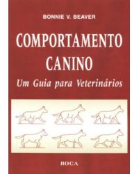 Comportamento canino - Um guia para veterinários - 1ª Edição | 2005
