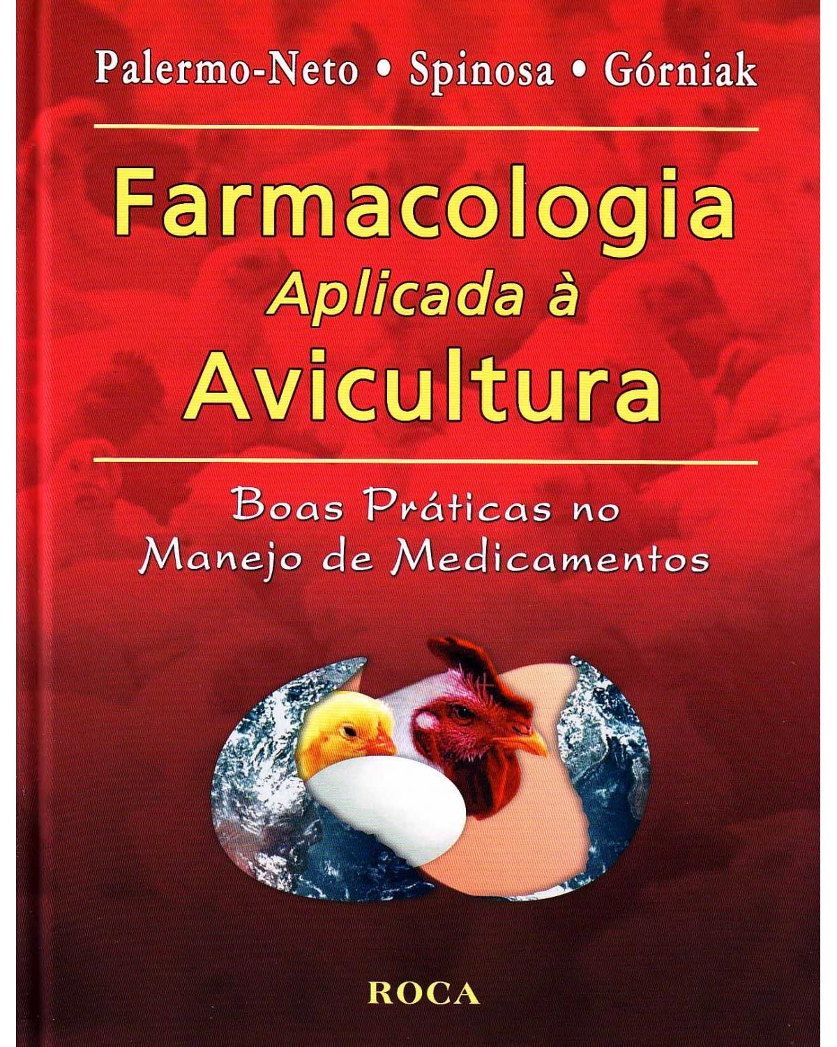Farmacologia aplicada à avicultura - Boas práticas no manejo de medicamentos - 1ª Edição | 2005