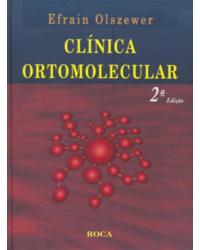 Clínica ortomolecular - 2ª Edição | 2008