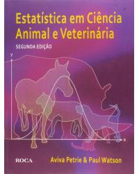 Estatística em ciência animal e veterinária - 2ª Edição | 2009