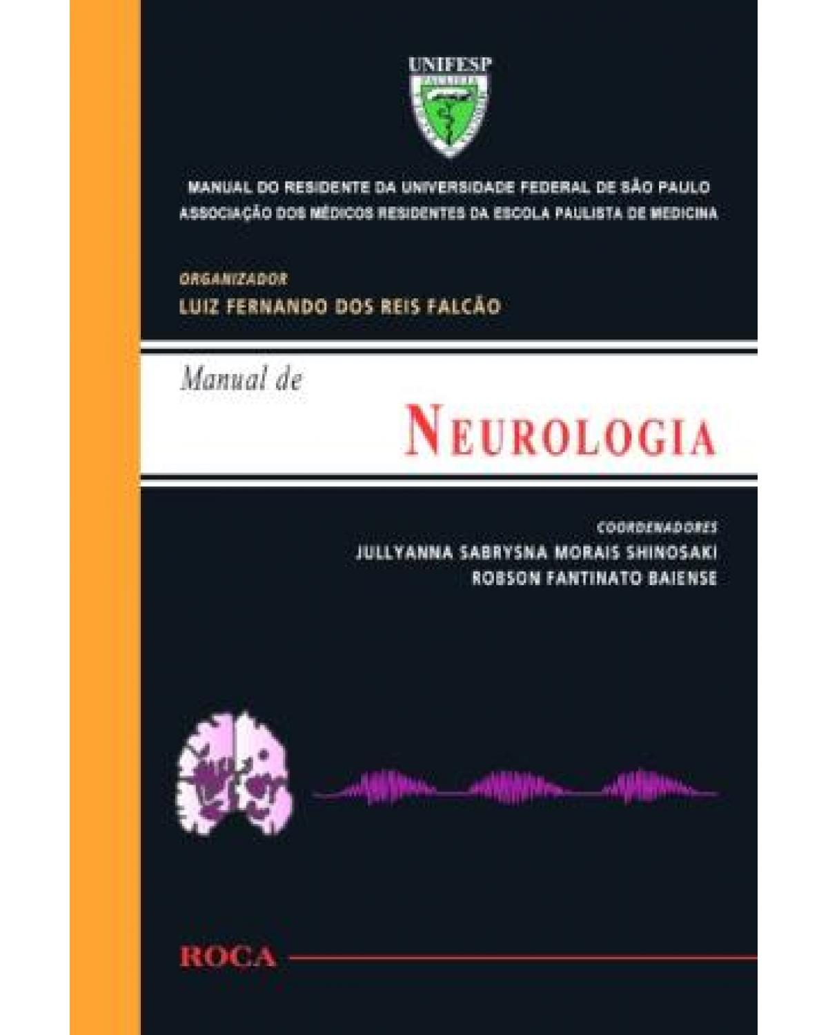 Manual de neurologia - Manual do residente da Universidade Federal de São Paulo (UNIFESP) - 1ª Edição | 2010
