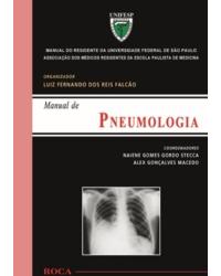 Manual de pneumologia - Manual do residente da Universidade Federal de São Paulo (UNIFESP) - 1ª Edição | 2010