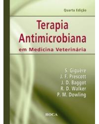 Terapia antimicrobiana em medicina veterinária - 4ª Edição | 2010