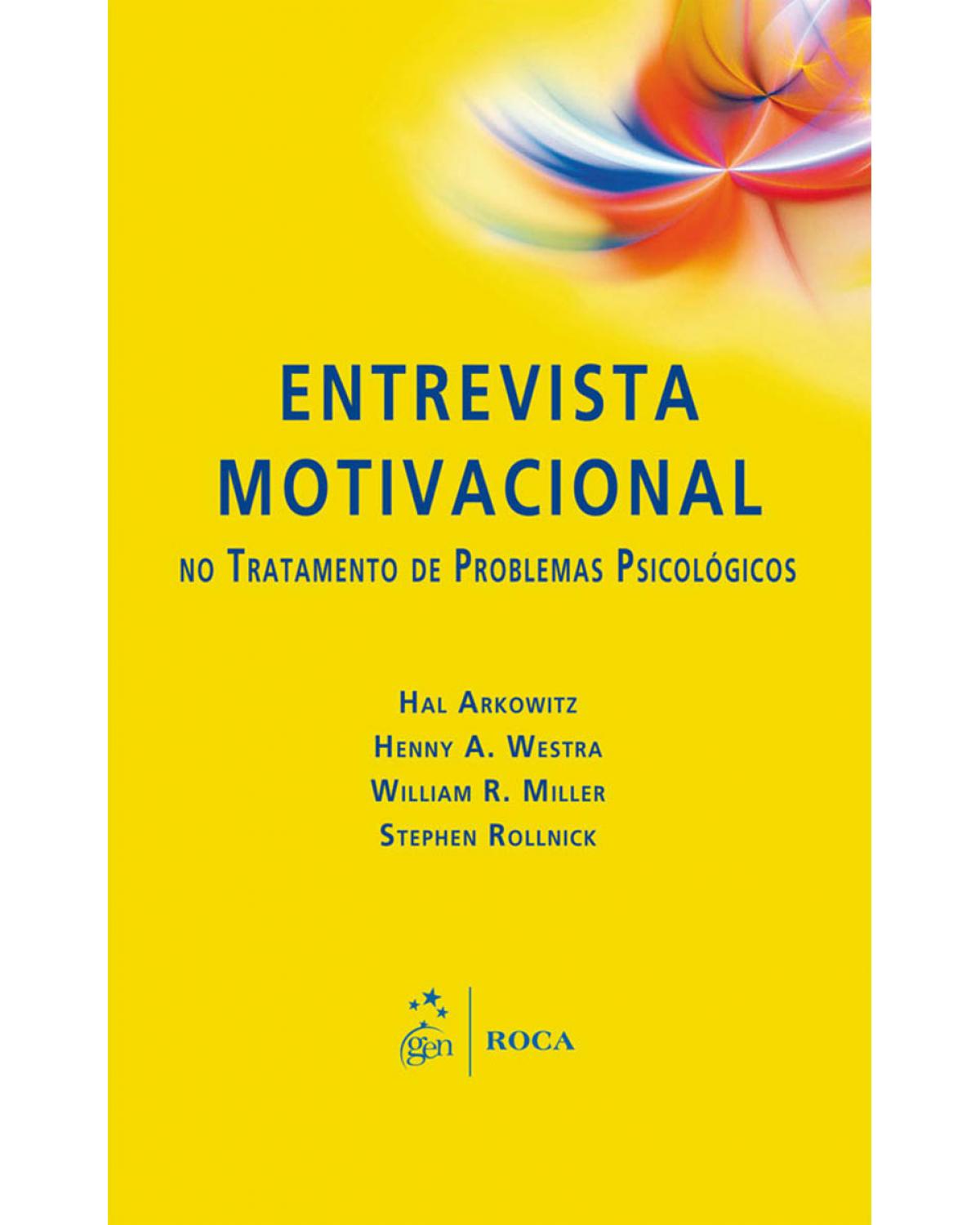 Entrevista motivacional no tratamento de problemas psicológicos - 1ª Edição | 2012