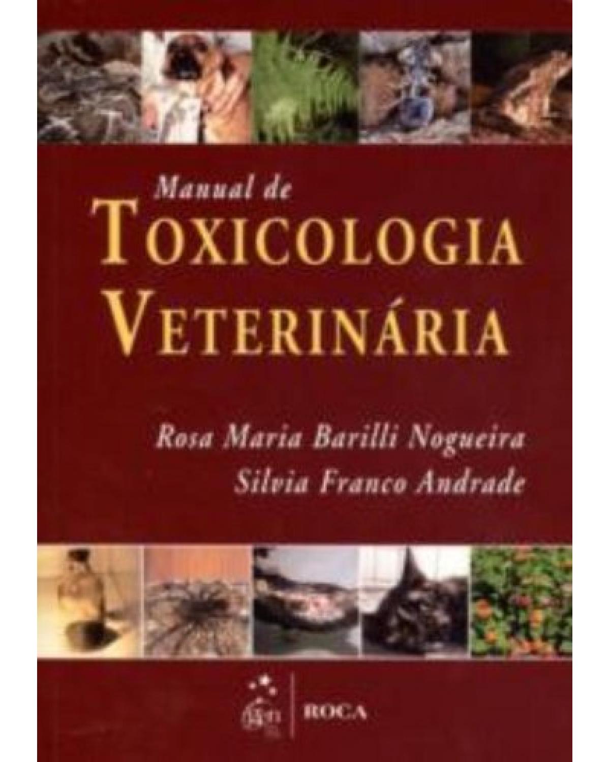 Manual de toxicologia veterinária - 1ª Edição | 2011