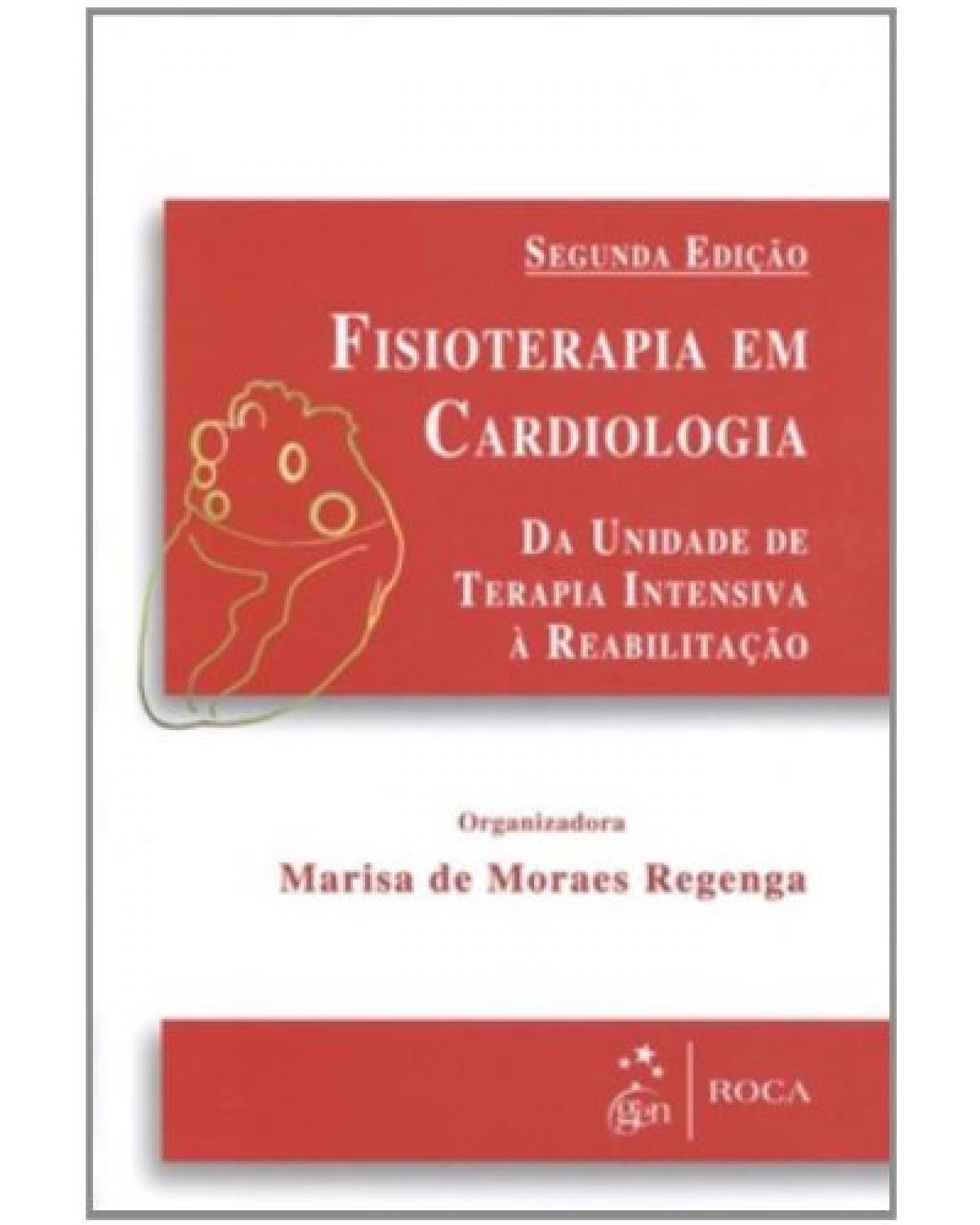 Fisioterapia em cardiologia - Da unidade de terapia intensiva à reabilitação - 2ª Edição | 2012