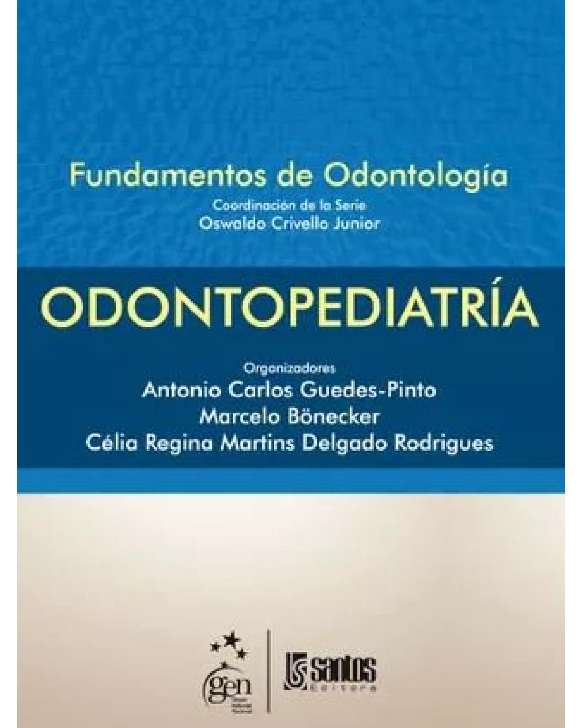 Fundamentos de odontología - odontopediatría - 1ª Edição | 2011