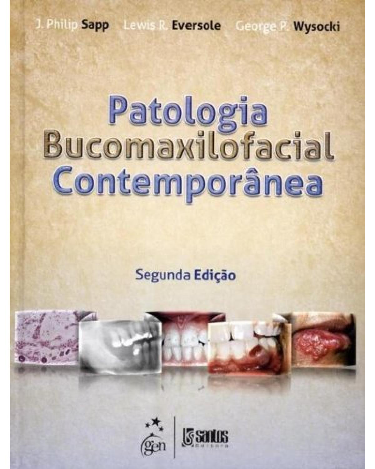 Patologia bucomaxilofacial contemporânea - 2ª Edição | 2012