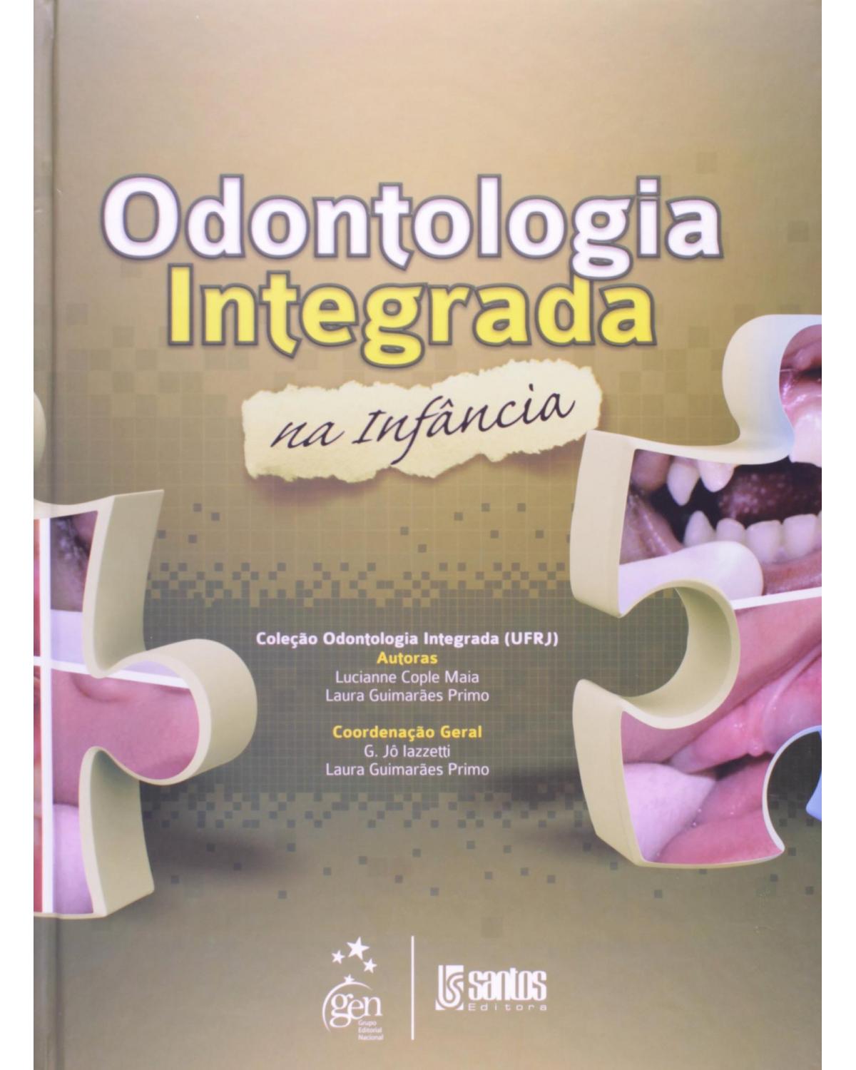Odontologia integrada na infância - 1ª Edição | 2012