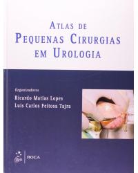 Atlas de pequenas cirurgias em urologia - 1ª Edição | 2011