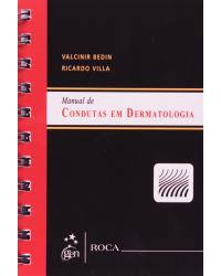 Manual de condutas em dermatologia - 1ª Edição | 2011