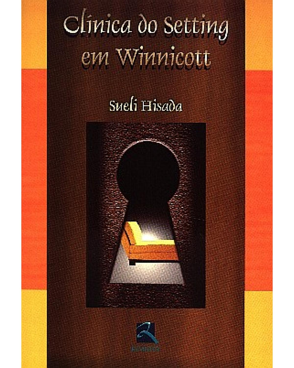 Clínica do setting em Winnicott - 1ª Edição | 2002