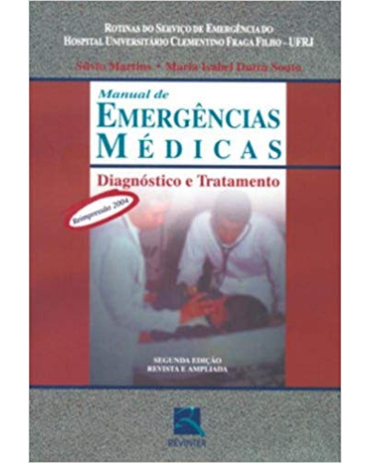 Manual de emergências médicas - diagnóstico e tratamento - Rotinas do serviço de emergência do Hospital Universitário Clementino Fraga Filho - UFRJ - 2ª Edição | 2003