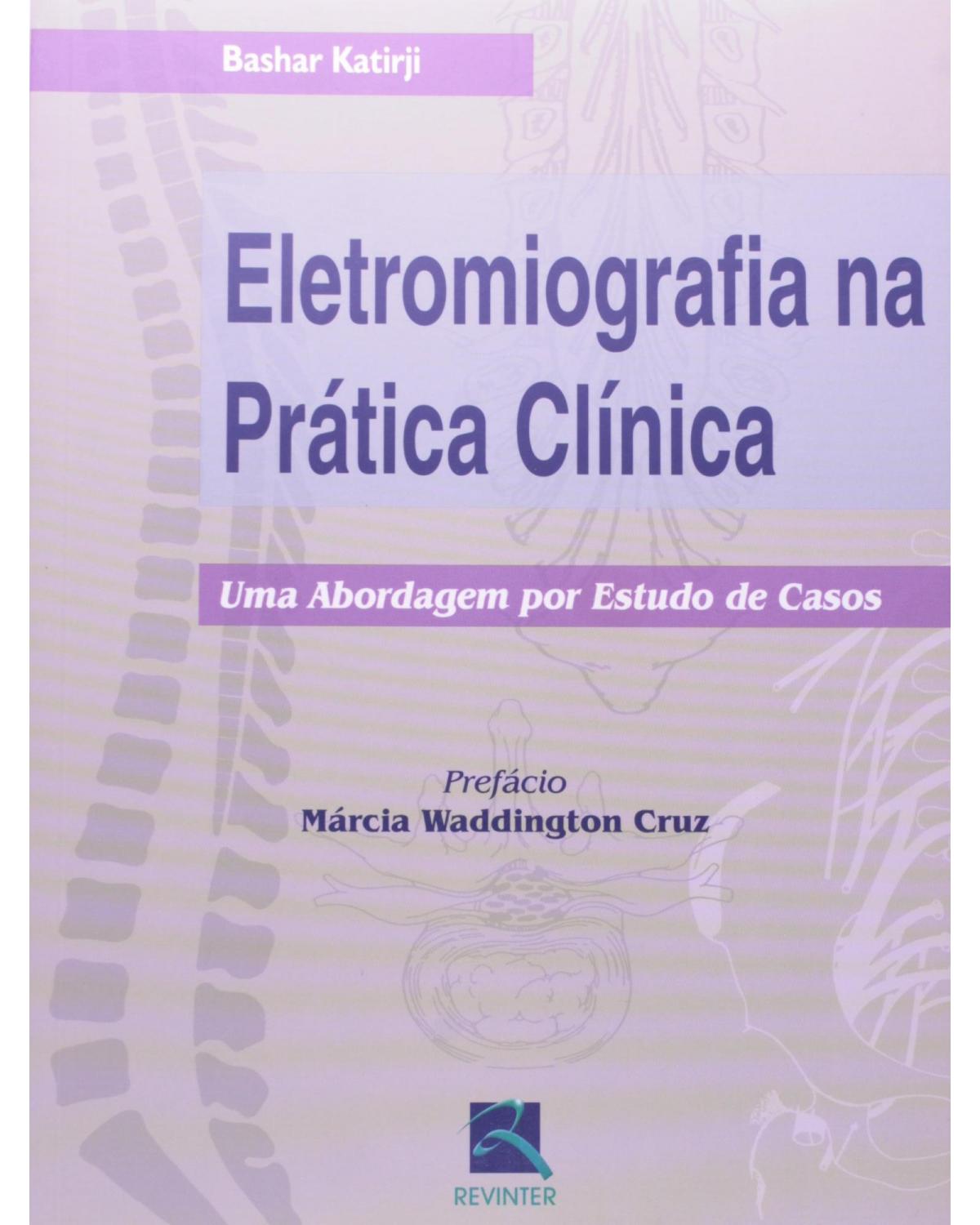 Eletromiografia na prática clínica - uma abordagem por estudo de casos - 1ª Edição | 2002