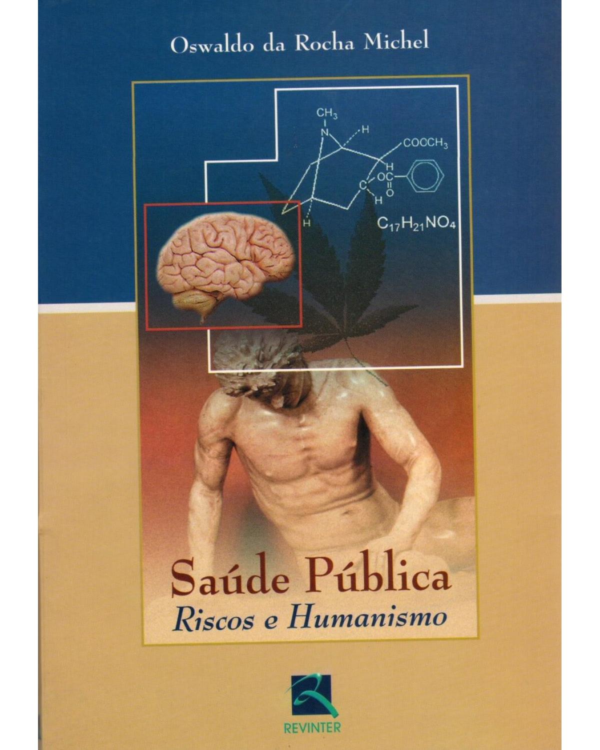 Saúde pública - riscos e humanismo - 1ª Edição | 2002