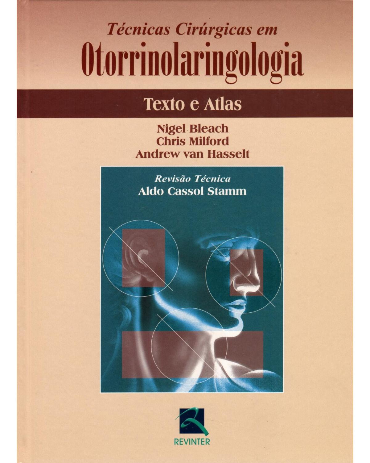 Técnicas cirúrgicas em otorrinolaringologia - texto e atlas - 1ª Edição | 2003