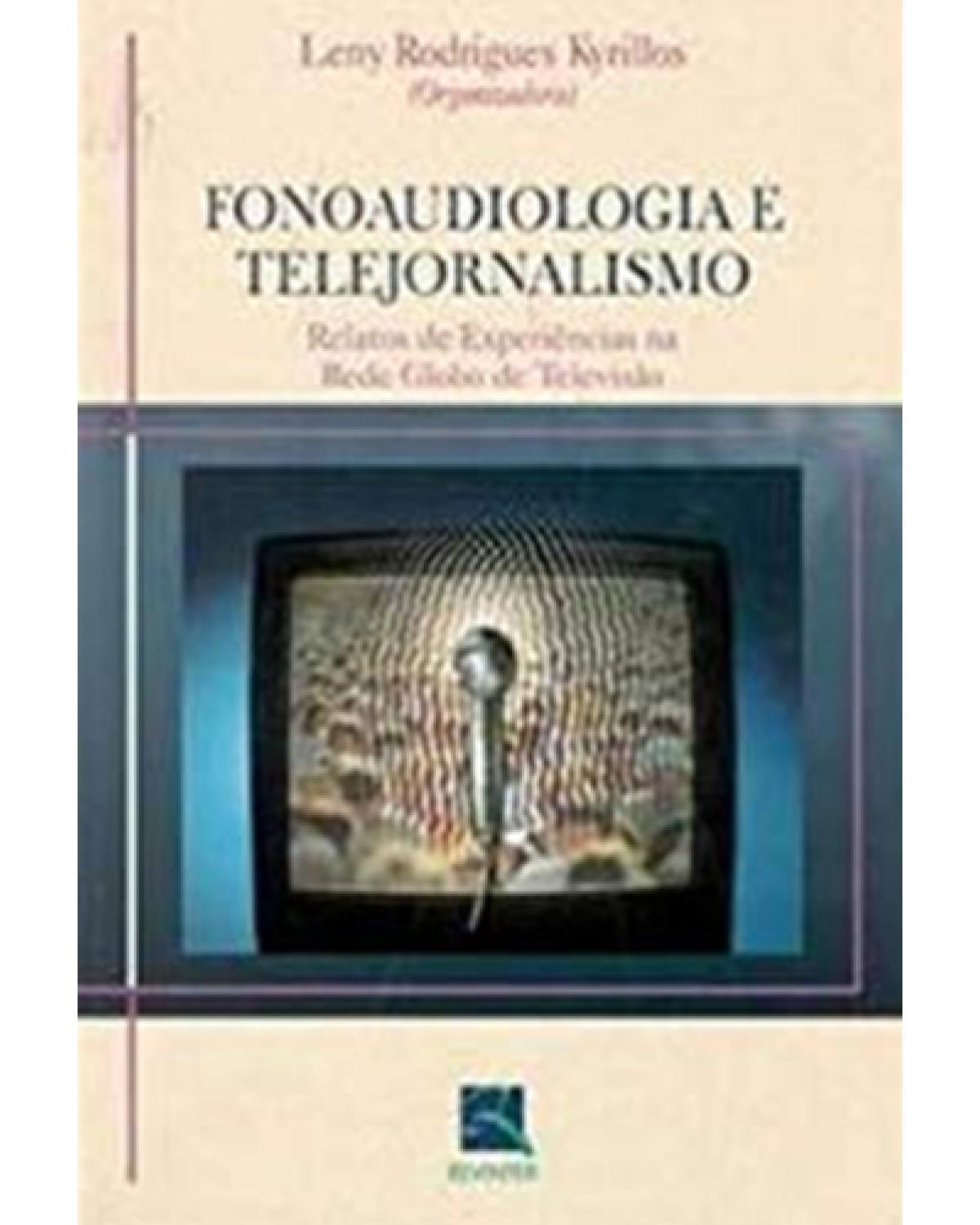 Fonoaudiologia e telejornalismo - 1ª Edição | 2003