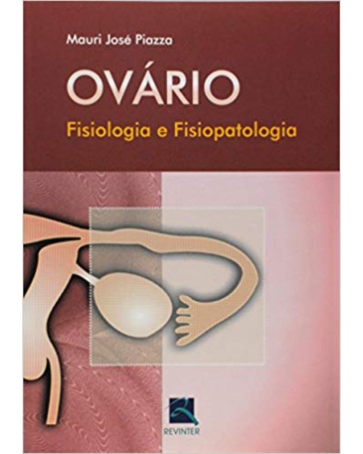Ovário - fisiologia e fisiopatologia - 1ª Edição | 2004