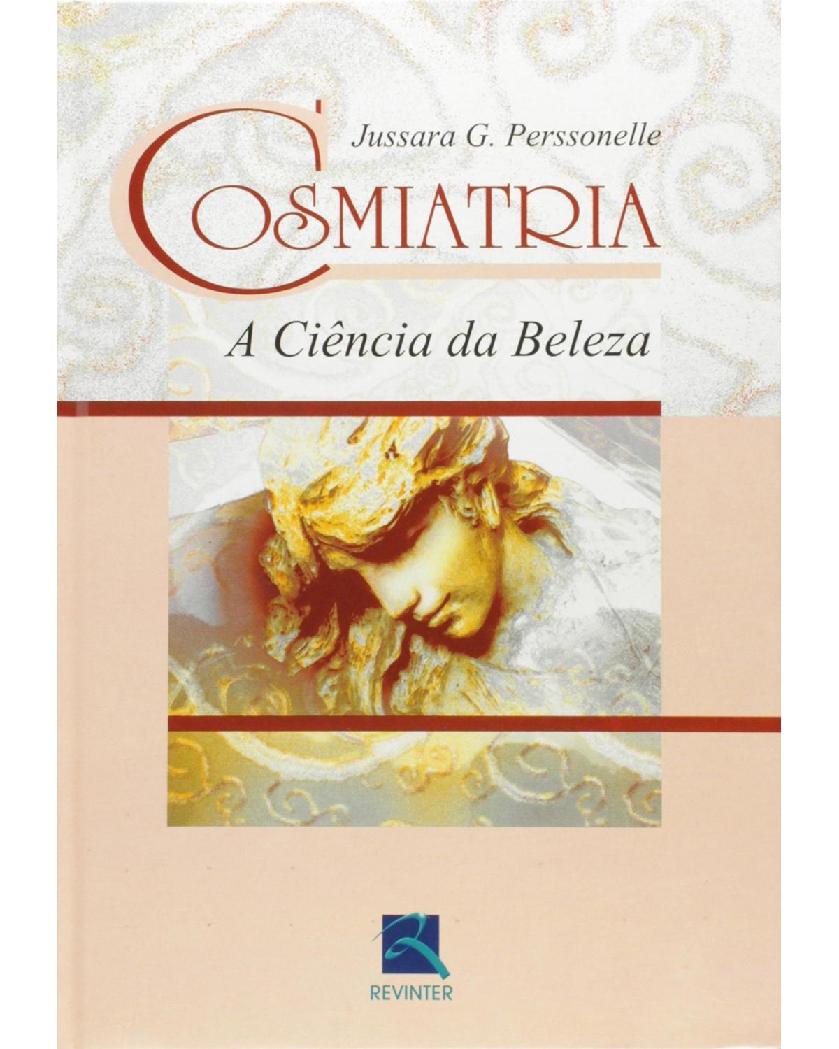 Cosmiatria - a ciência da beleza - 1ª Edição | 2004