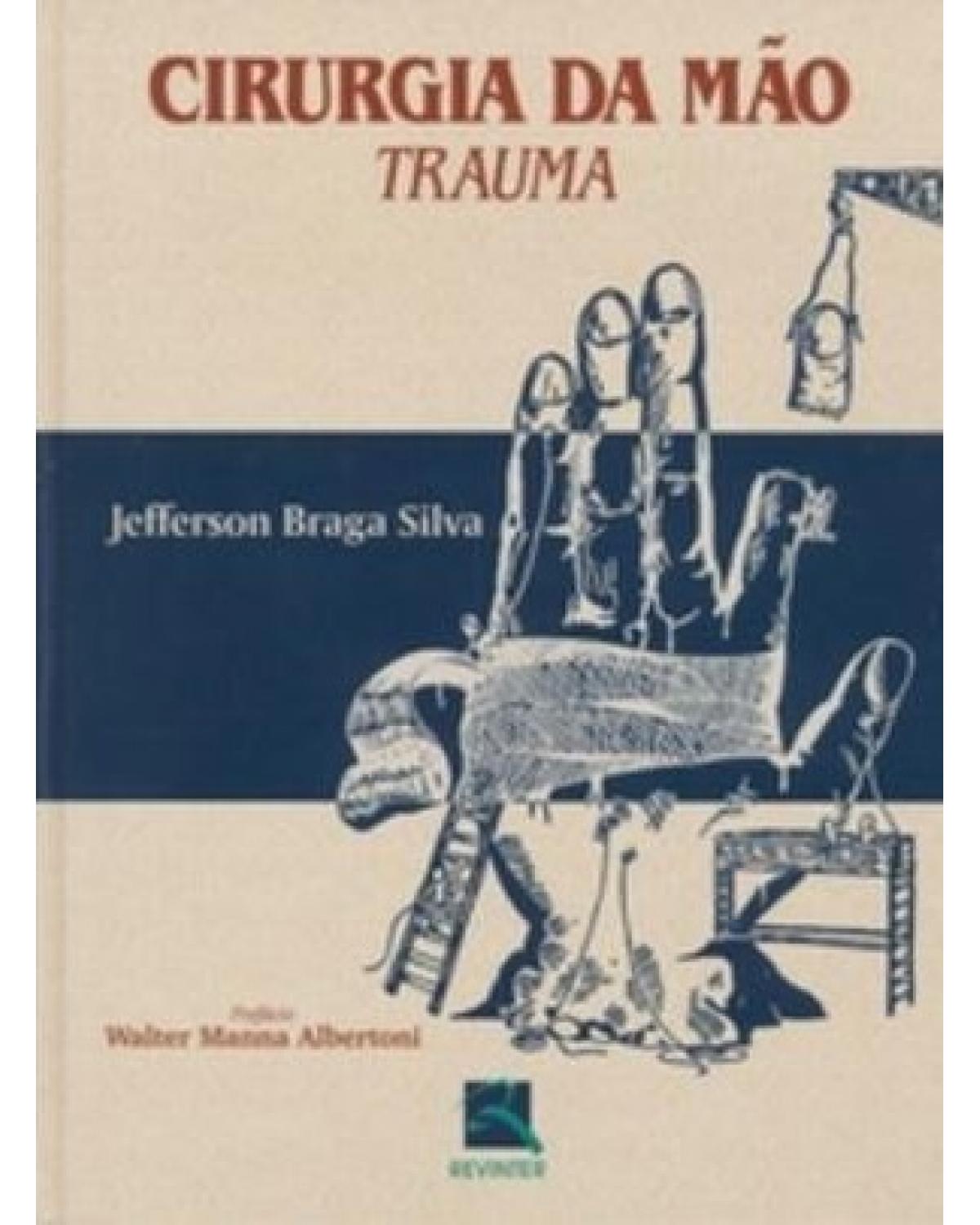 Cirurgia da mão - trauma - 1ª Edição | 2003