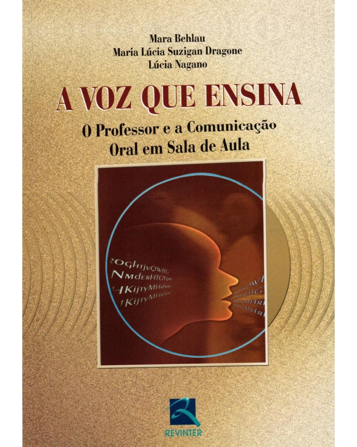 A voz que ensina - o professor e a comunicação oral em sala de aula - 1ª Edição | 2004