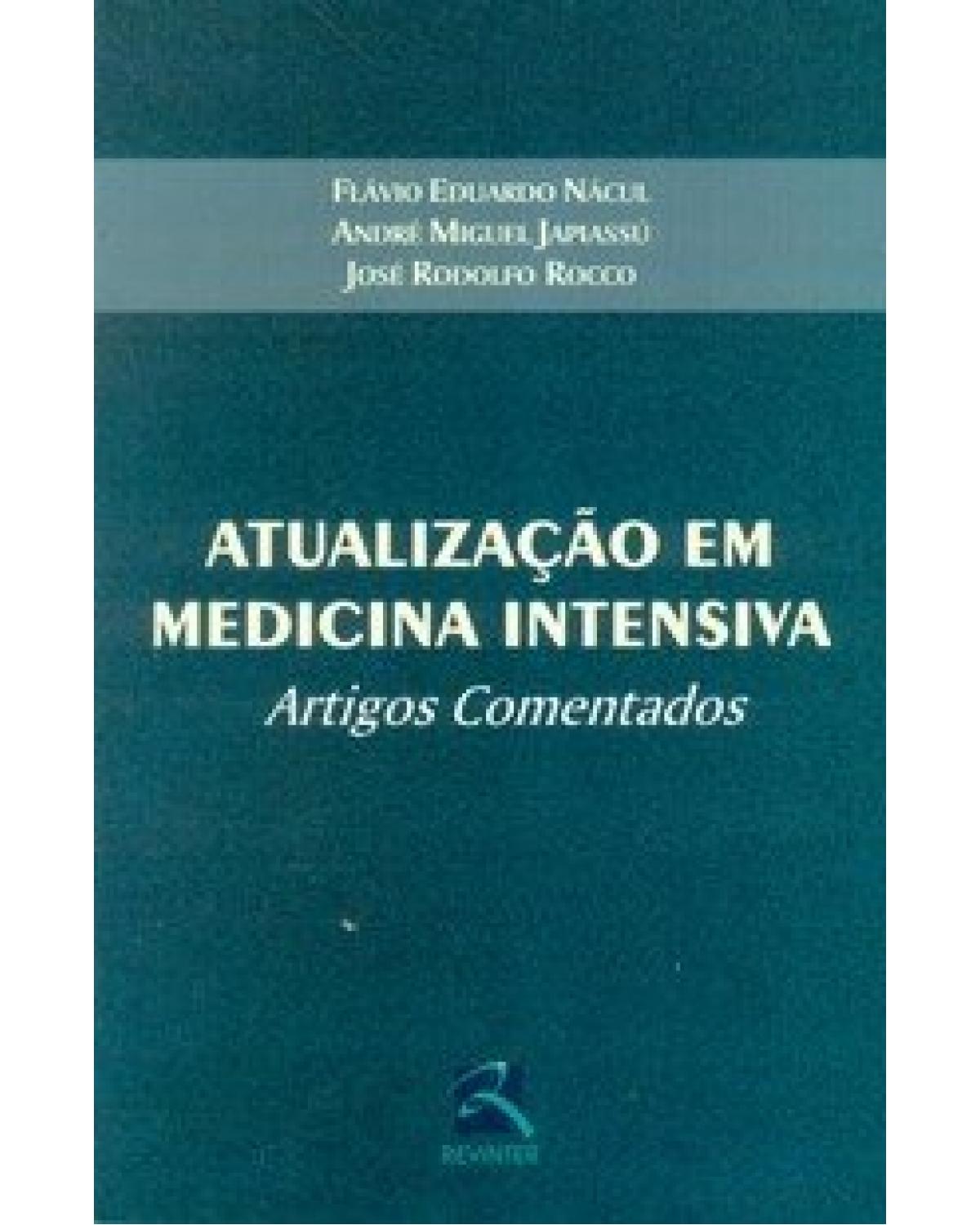 Atualização em medicina intensiva - artigos comentados - 1ª Edição | 2004