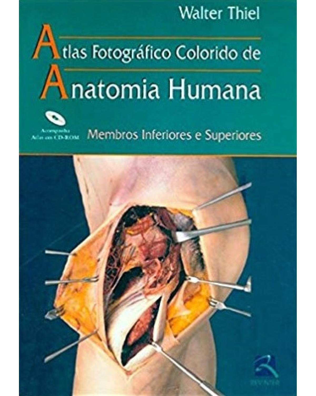 Atlas fotográfico colorido de anatomia humana - membros inferiores e superiores - 1ª Edição | 2004