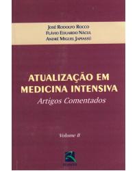 Atualização em medicina intensiva - Volume 2: artigos comentados - 1ª Edição | 2005