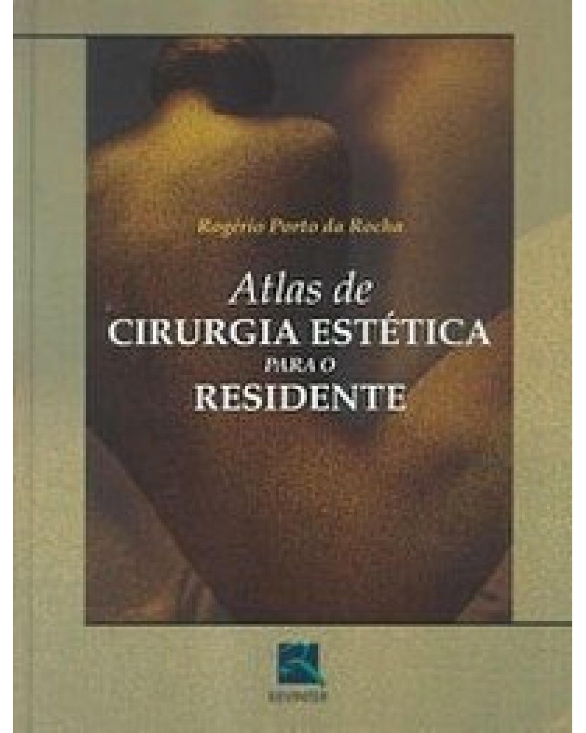 Atlas de cirurgia estética para o residente - 1ª Edição