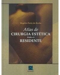 Atlas de cirurgia estética para o residente - 1ª Edição | 2005