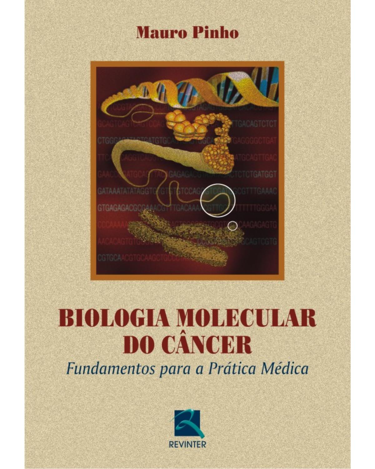 Biologia molecular do câncer - fundamentos para a prática médica - 1ª Edição | 2004