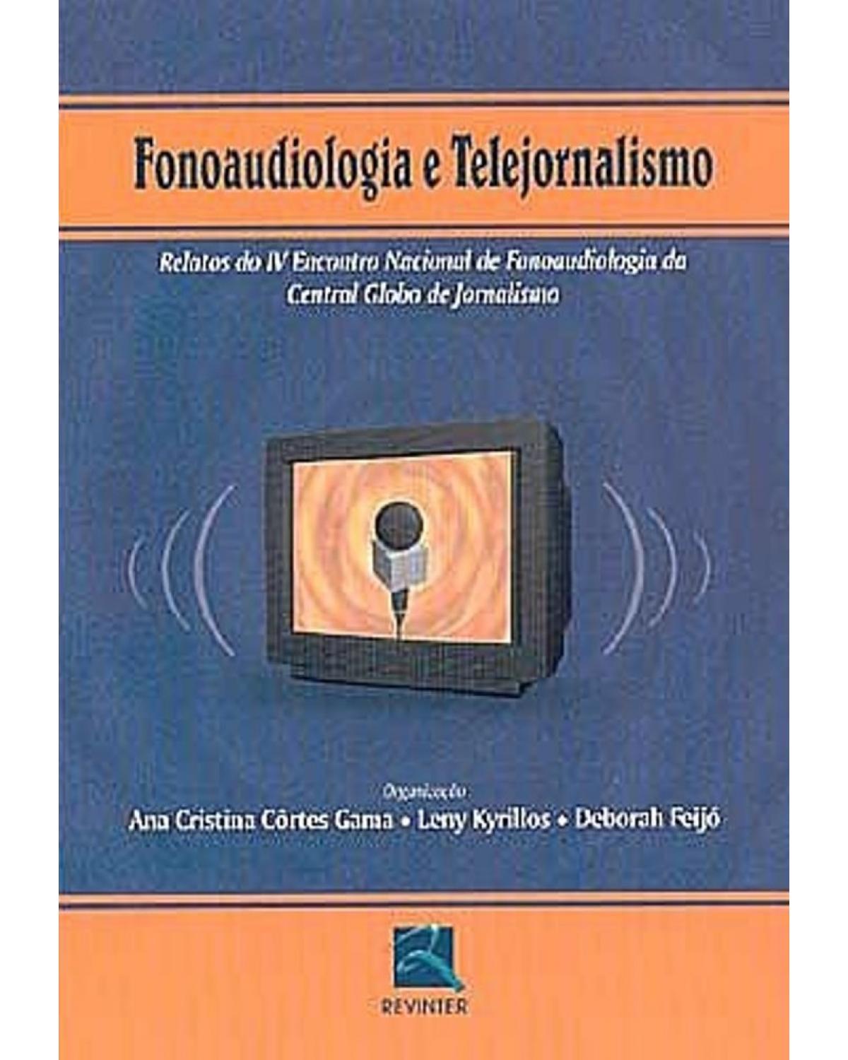 Fonoaudiologia e telejornalismo - 1ª Edição | 2005