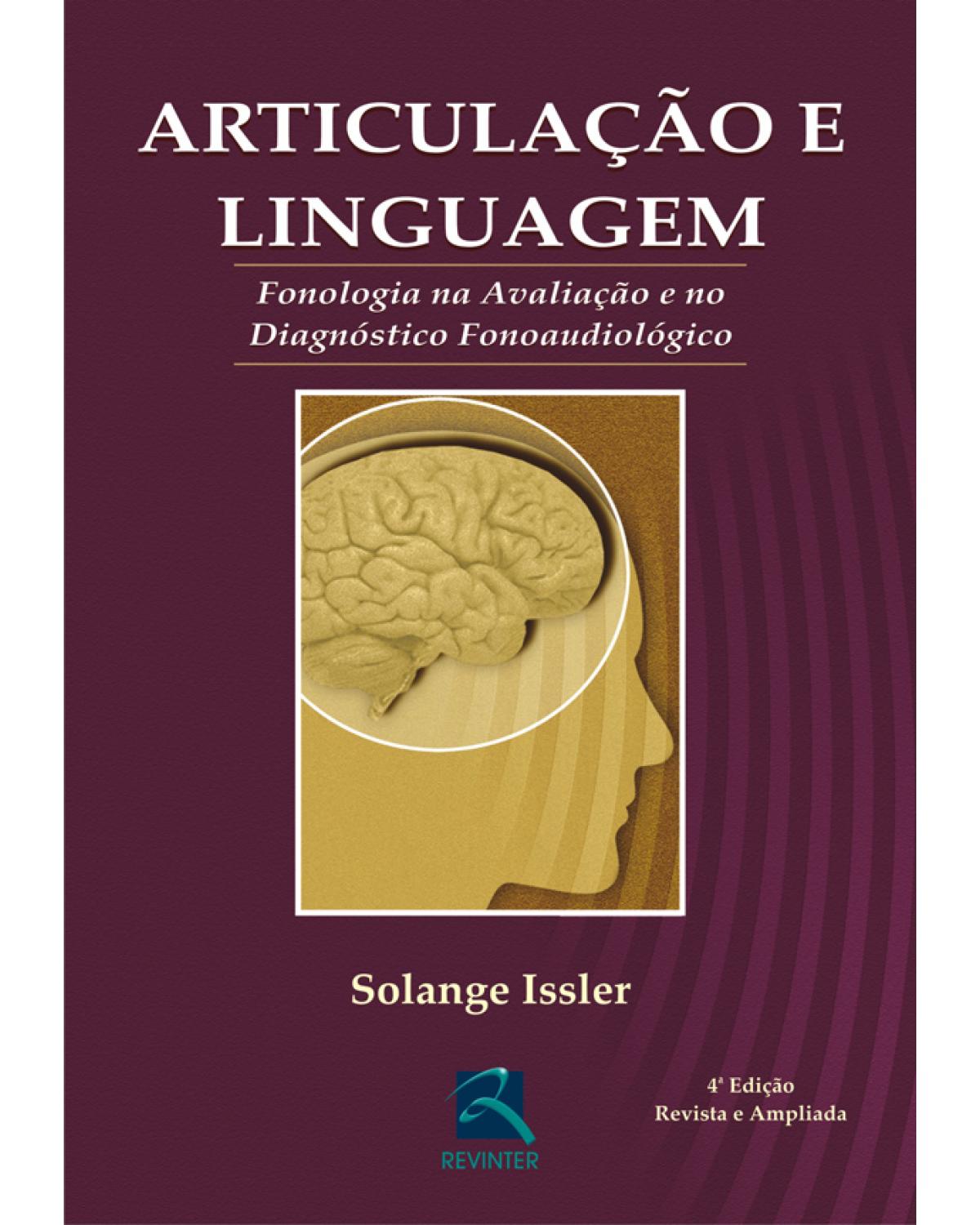 Articulação e linguagem - fonologia na avaliação e no diagnóstico fonoaudiólogo - 4ª Edição | 2005