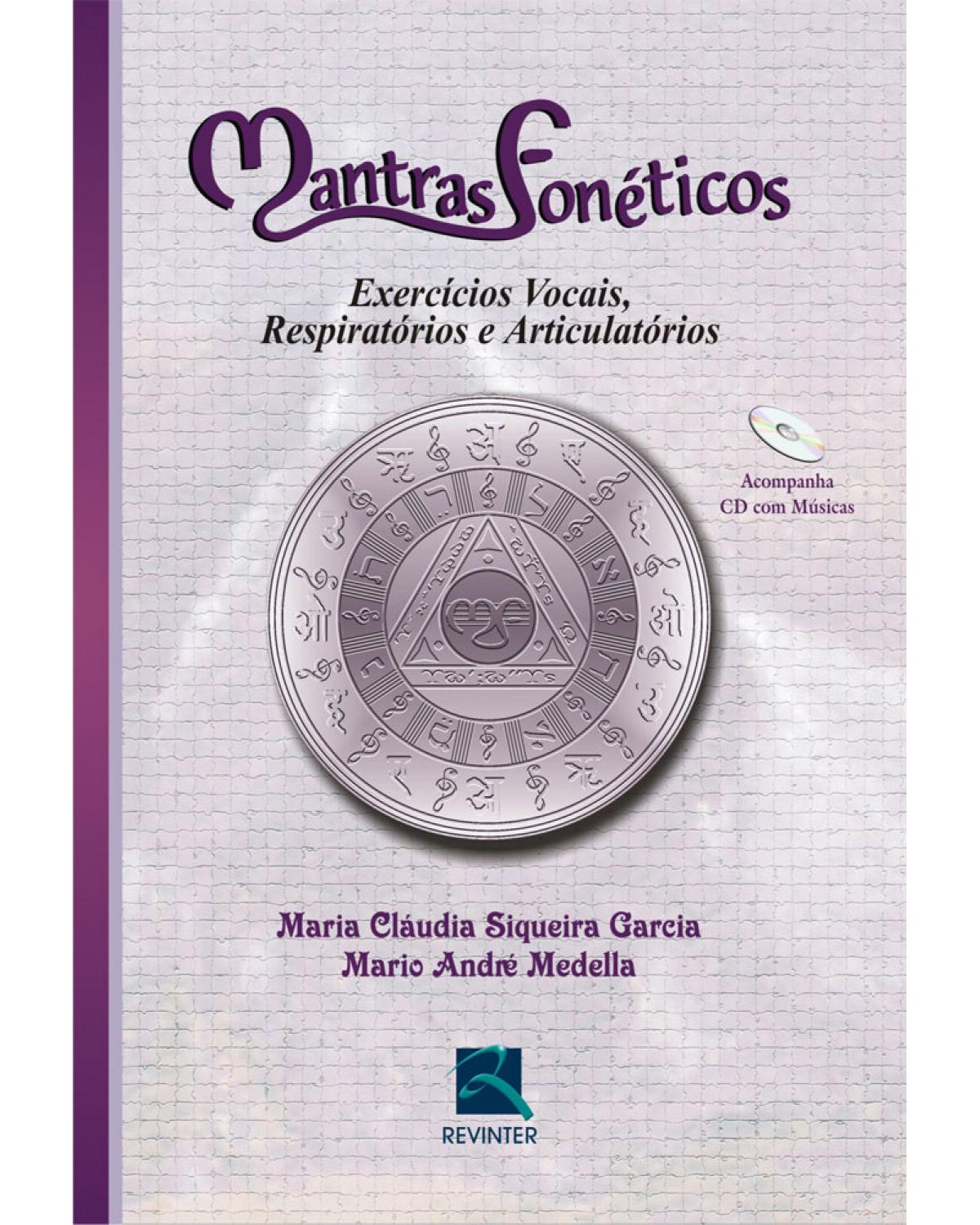 Mantras fonéticos - exercícios vocais, respiratórios e articulatórios - 1ª Edição | 2006