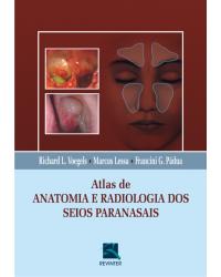 Atlas de anatomia e radiologia dos seios paranasais - 1ª Edição | 2006