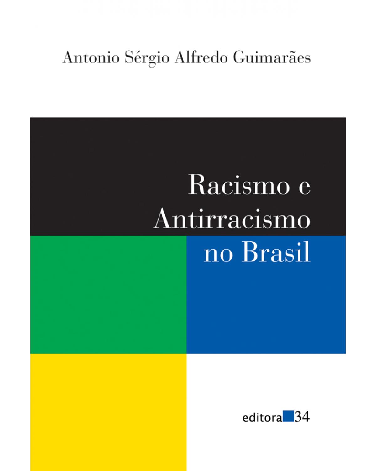 Racismo e antirracismo no Brasil - 3ª Edição | 2009