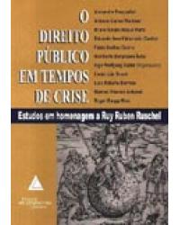 Direito público em tempos de crise: Estudos em homenagem a Ruy Ruben Ruschel - 1ª Edição